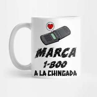 marca 1-800 a la chingada Mug